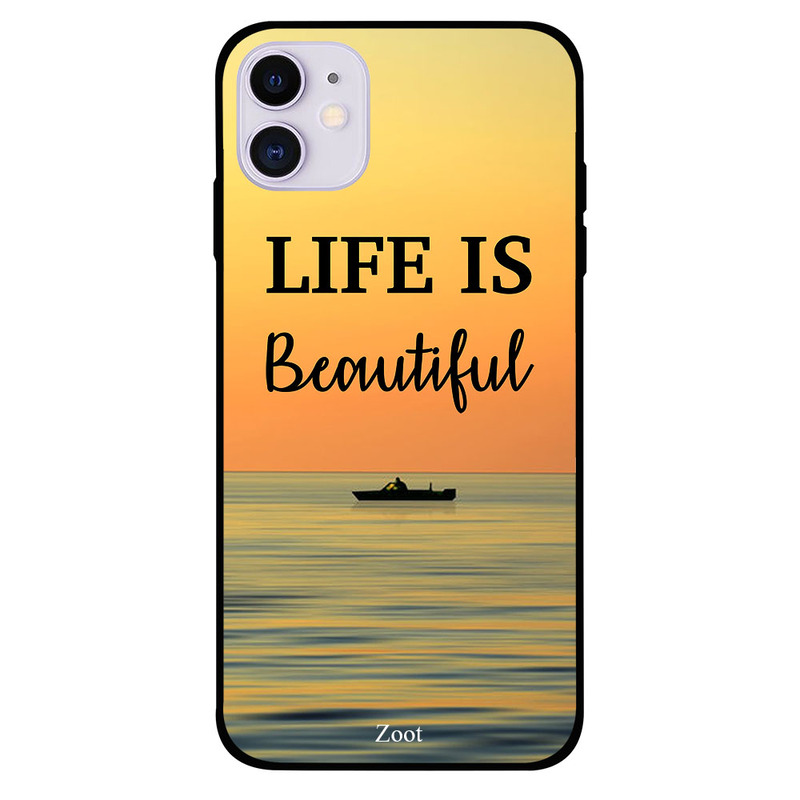 

Zoot Apple iPhone 11 Mobile Phone Back Cover, Life Is Beautiful