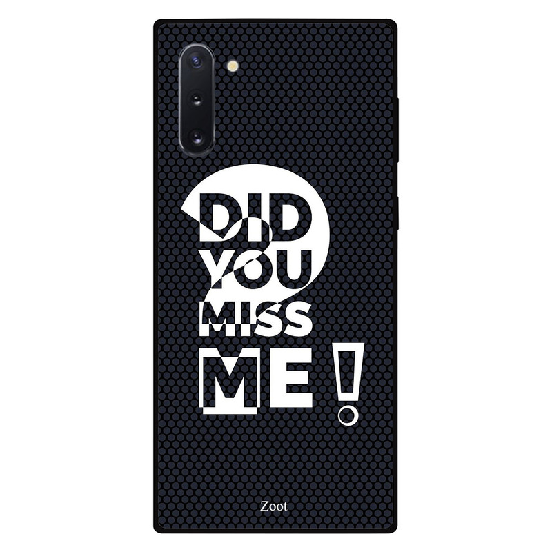 

Zoot Samsung Note 10 Mobile Phone Back Cover, Did You Miss Me