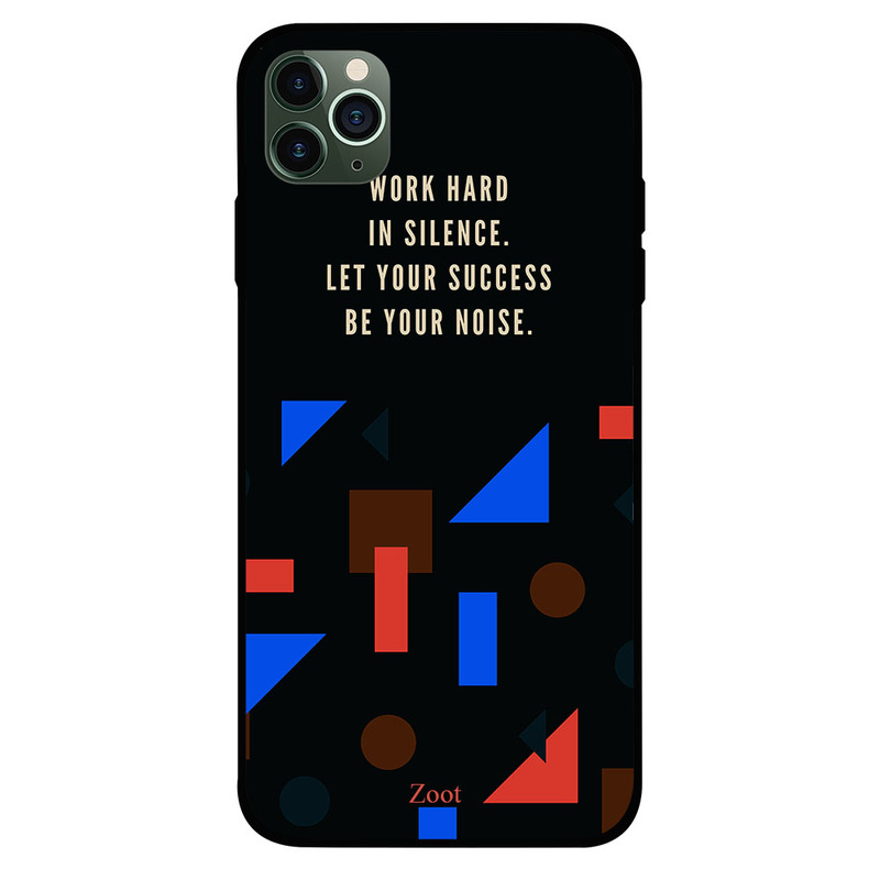 

Zoot Apple iPhone 11 Pro Mobile Phone Back Cover, Work Hard In Silence
