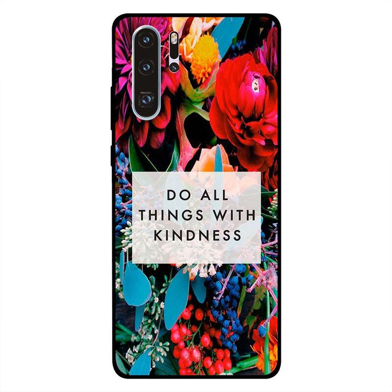 

Zoot Huawei P30 Pro Mobile Phone Back Cover, Do All Things With Kindness