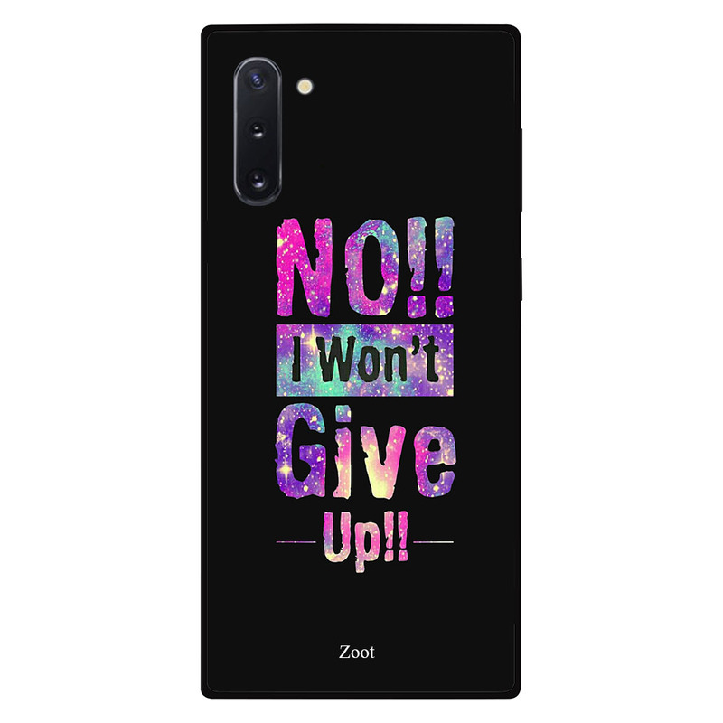 

Zoot Samsung Note 10 Mobile Phone Back Cover, No I Won't Give Up