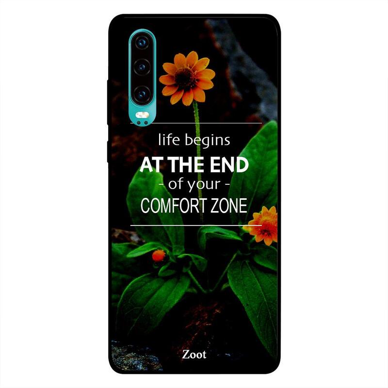 

Zoot Huawei P30 Mobile Phone Back Cover, Life Begins At The End Of Your Comfort Zone