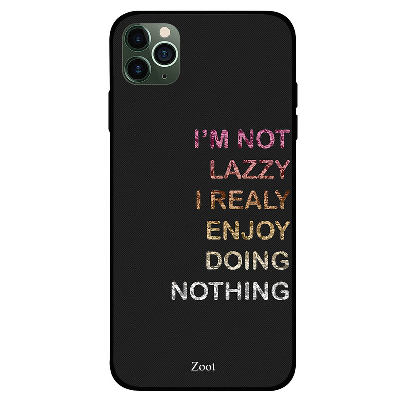 

Zoot Apple iPhone 11 Pro Mobile Phone Back Cover, I Am Not Lazy