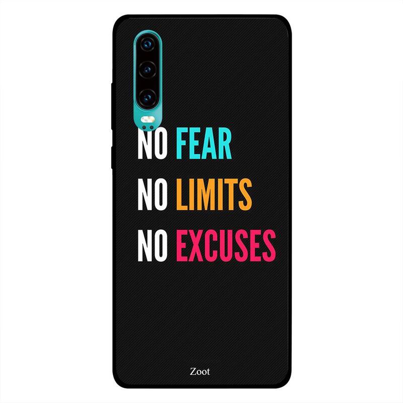 

Zoot Huawei P30 Mobile Phone Back Cover, No Fear Limits Excuses