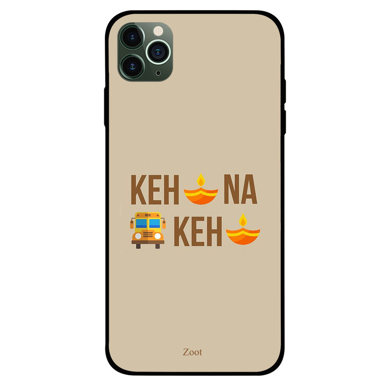 

Zoot Apple iPhone 11 Pro Mobile Phone Back Cover, Kehna Keh