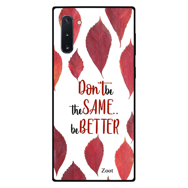 

Zoot Samsung Note 10 Mobile Phone Back Cover, Don't Be The Same Be Better