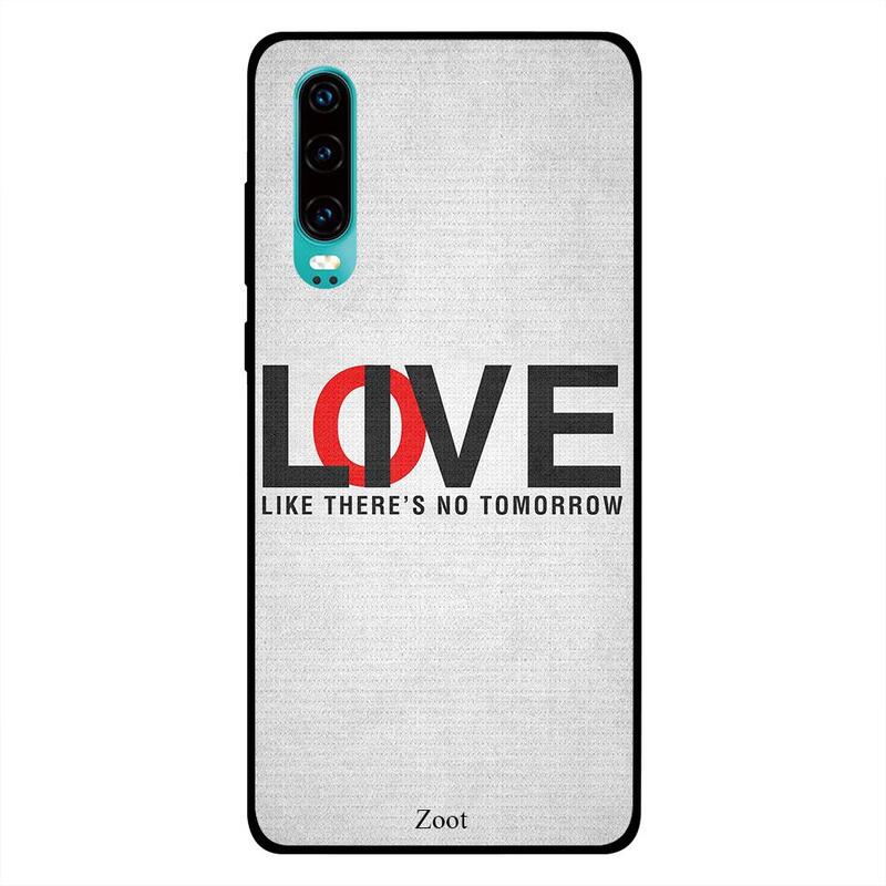 

Zoot Huawei P30 Mobile Phone Back Cover, Love Live Like There's No Tomorrow