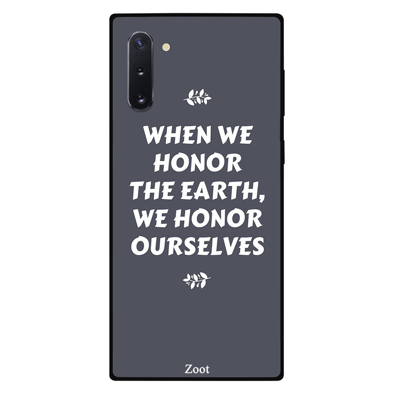 

Zoot Samsung Note 10 Mobile Phone Back Cover, When We Honor The Earth We Honor Ourselves