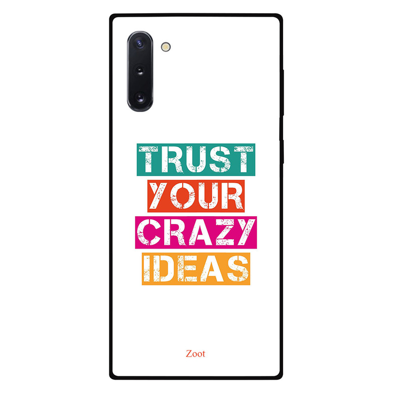 

Zoot Samsung Note 10 Mobile Phone Back Cover, Trust Your Crazy Ideas