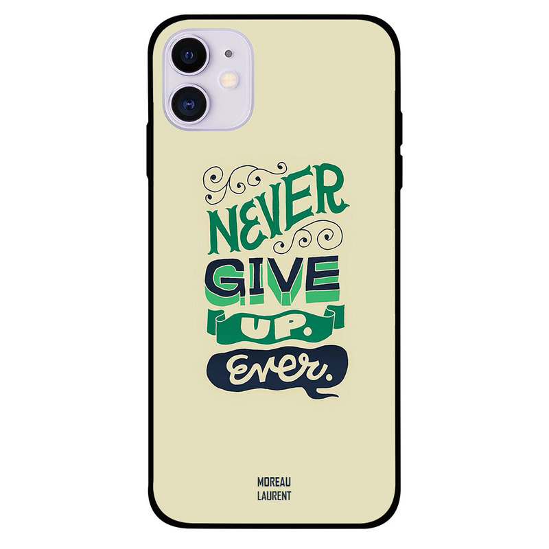 

Moreau Laurent Apple iPhone 11 Mobile Phone Back Cover, Never Give Up Ever
