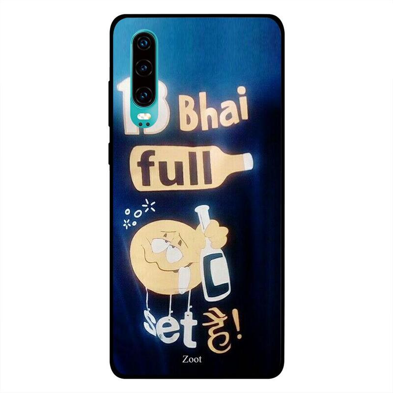 

Zoot Huawei P30 Mobile Phone Back Cover, Tera Bhai Full On