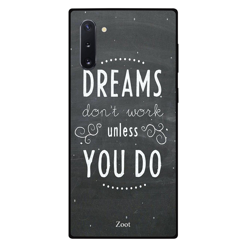 

Zoot Samsung Note 10 Mobile Phone Back Cover, Dreams Don't Work Unless You Do