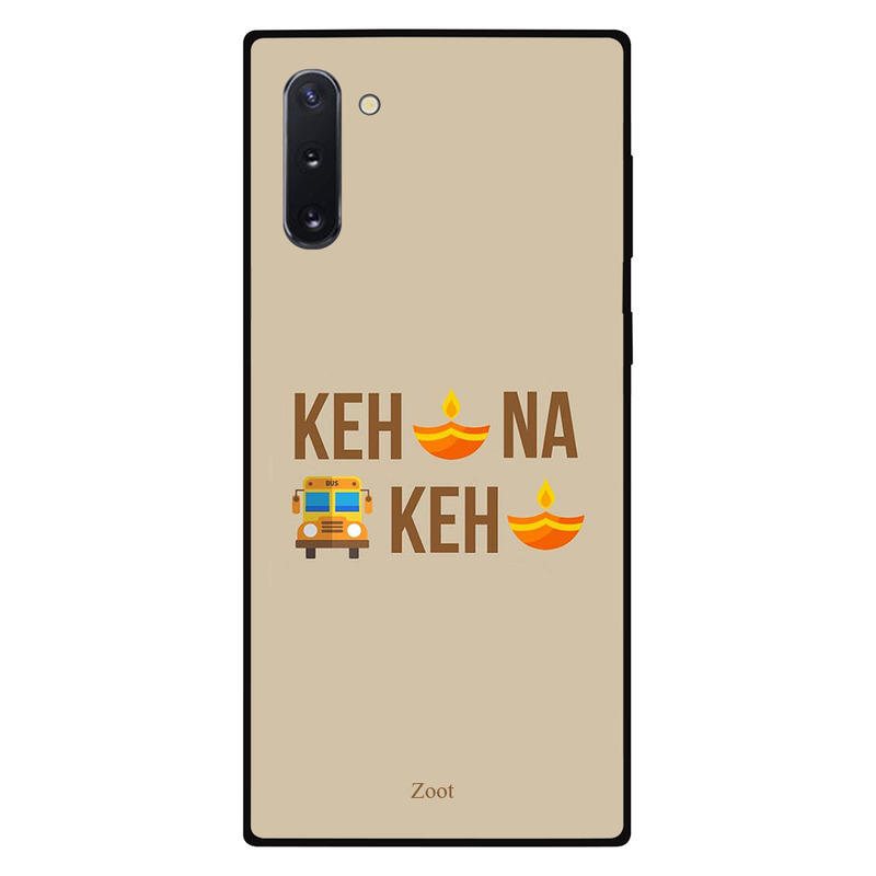 

Zoot Samsung Note 10 Mobile Phone Back Cover, Kehna Keh