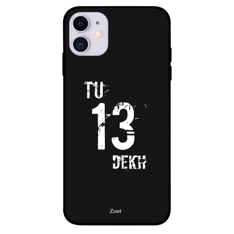 

Zoot Apple iPhone 11 Mobile Phone Back Cover, Tu 13 Dekh