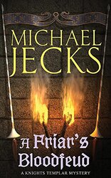 A Friar's Bloodfeud, Paperback, By: Michael Jecks