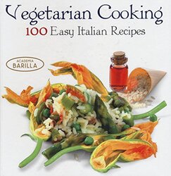 Vegetarian Cooking: 100 Easy Italian Recipes, Hardcover Book, By: Academia Barilla