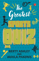 The Greatest Sports Quiz, Paperback Book, By: Berty Ashley and Akhila Phadnis