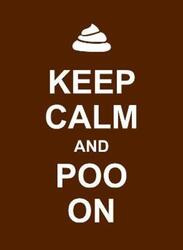 Keep Calm and Poo On.Hardcover,By :.