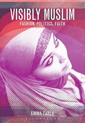 Visibly Muslim: Bodies of Faith, Paperback Book, By: Emma Tarlo