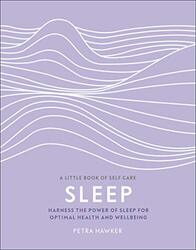 Sleep: Harness the Power of Sleep for Optimal Health and Wellbeing, Hardcover Book, By: DK