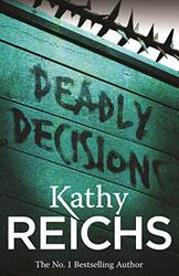 Deadly Decisions: (Temperance Brennan 3), Paperback Book, By: Kathy Reichs