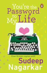 You’re the Password to My Life, Paperback Book, By: Sudeep Nagarkar