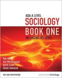 AQA A Level Sociology Book One Including AS Level: Book one.paperback,By :Webb Rob