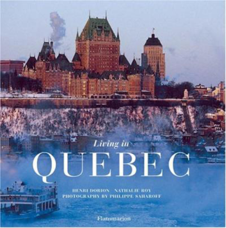 Living in Quebec, Hardcover Book, By: Henri Dorion