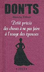 Don'ts - petit precis des choses a ne pas faire a l'usage des epouses, Paperback Book, By: Blanche Ebbutt