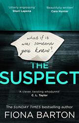 The Suspect: The most addictive and clever new crime thriller of 2019, Paperback Book, By: Fiona Barton