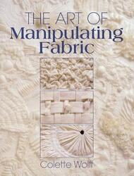 The Art of Manipulating Fabric.paperback,By :Wolff, Collette