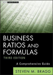 Business Ratios and Formulas: A Comprehensive Guide, Hardcover Book, By: Steven M. Bragg