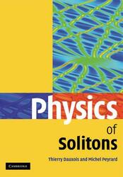 Physics of Solitons.paperback,By :Dauxois, Thierry (Directeur de Recherche, CNRS, Ecole Normale Superieure, Lyon) - Peyrard, Michel (E
