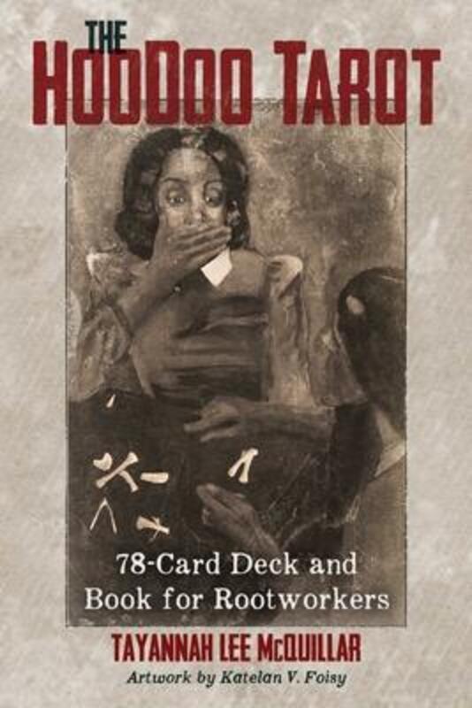The Hoodoo Tarot: 78-Card Deck and Book for Rootworkers.paperback,By :McQuillar, Tayannah Lee - Foisy, Katelan V.
