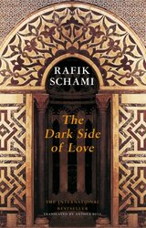 The Dark Side of Love, Paperback Book, By: Rafik Schami