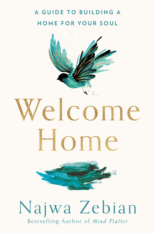 Welcome Home: A Guide to Building a Home for Your Soul, Paperback Book, By: Najwa Zebian