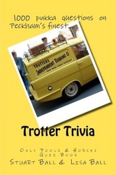 Trotter Trivia: The Only Fools and Horses Quiz Book.paperback,By :Ball, Lisa - Ball, Stuart