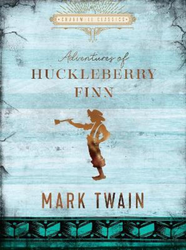 Mark Twain the Adventures of Huckleberry Finn.
