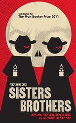 The Sisters Brothers, Paperback Book, By: Patrick deWitt