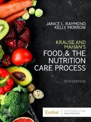 Krause and Mahan's Food & the Nutrition Care Process.Hardcover,By :Raymond, Janice L, MS, RDN, CSG - Morrow, Kelly