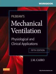 Workbook for Pilbeam's Mechanical Ventilation: Physiological and Clinical Applications, 5e.paperback,By :Sandra T Hinski MS RRT-NPS