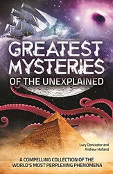 Greatest Mysteries of the Unexplained, Paperback Book, By: Andrew Holland