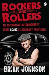 Rockers and Rollers: An Automotive Autobiography, Paperback Book, By: Brian Johnson