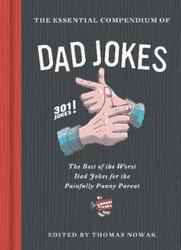 The Essential Compendium of Dad Jokes.Hardcover,By :Nowak, Thomas - Whiteley, Karl