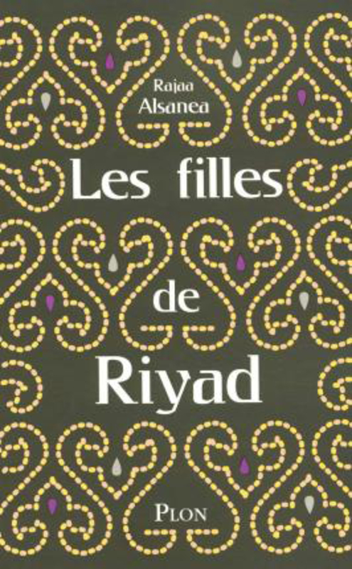 Girls of Riyadh (French Edition), By: Alsanea, Rajaa