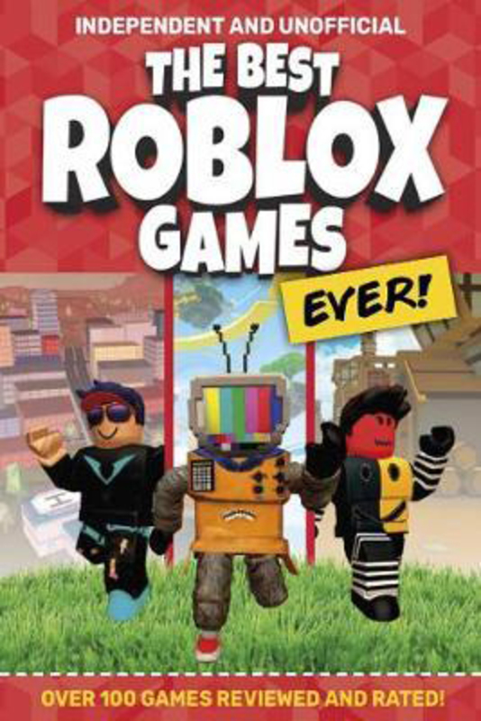 The Best Roblox Games Ever: Over 100 games reviewed and rated!, Paperback Book, By: Kevin Pettman