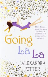 Going La La, Paperback Book, By: Alexandra Potter