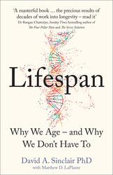 Lifespan: Why We Age - and Why We Don't Have To, Hardcover Book, By: David Sinclair
