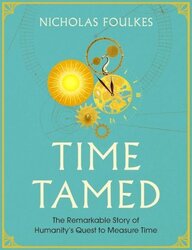 Time Tamed.Hardcover,By :Foulkes, Nicholas