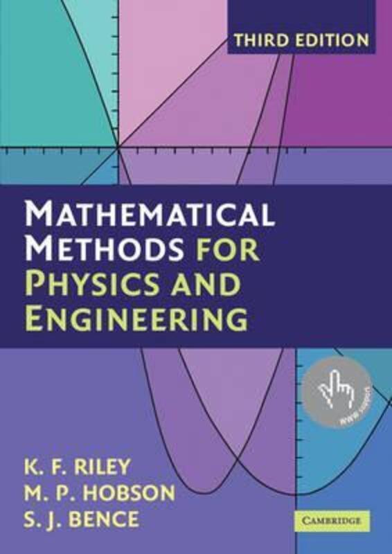 Mathematical Methods for Physics and Engineering: A Comprehensive Guide.paperback,By :K. F. Riley (University of Cambridge),  M. P. Hobson (University of Cambridge)